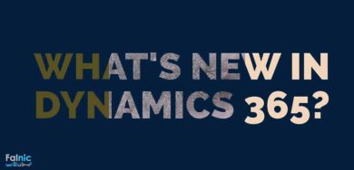 10 مشخصه جدید در Dynamics 365