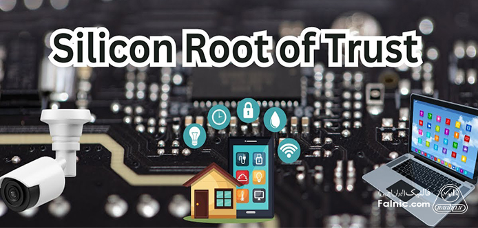 کاربرد Silicon Root of Trust کاربرد Silicon Root of Trust
